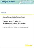 Crises and Conflicts in Post-Socialist Societies