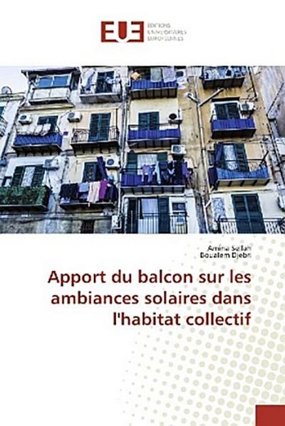 Apport du balcon sur les ambiances solaires dans l’habitat collectif