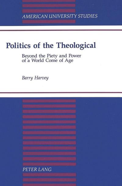 Harvey, B: Politics of the Theological