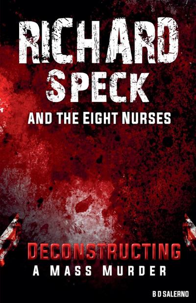 Richard Speck and the Eight Nurses