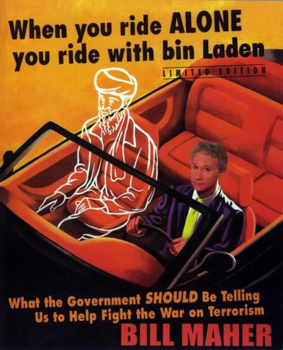 When You Ride Alone, You Ride with Bin Laden