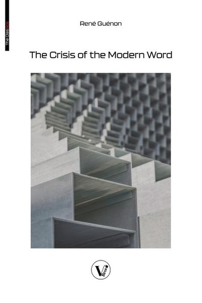 The Crisis of the Modern World