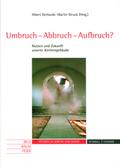 Umbruch-Abbruch-Aufbruch?
