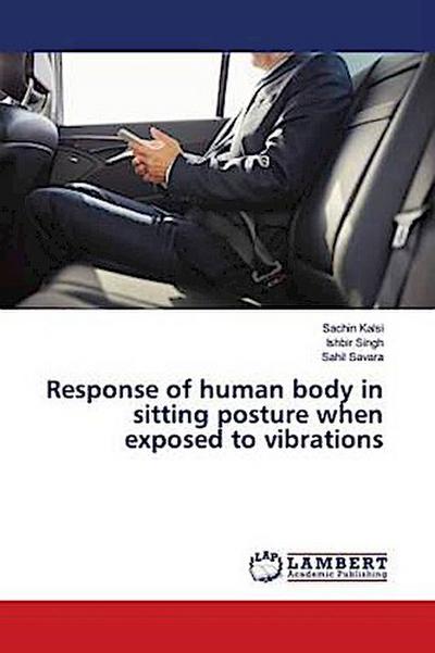 Response of human body in sitting posture when exposed to vibrations