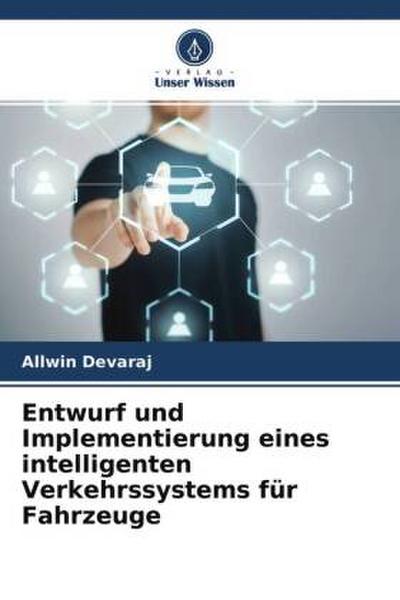 Entwurf und Implementierung eines intelligenten Verkehrssystems für Fahrzeuge