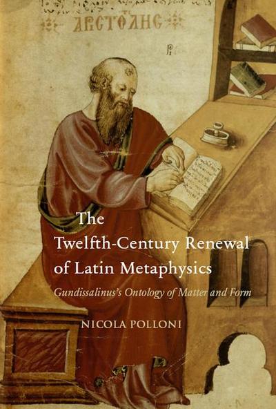The Twelfth-Century Renewal of Latin Metaphysics