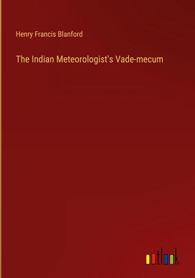 The Indian Meteorologist’s Vade-mecum