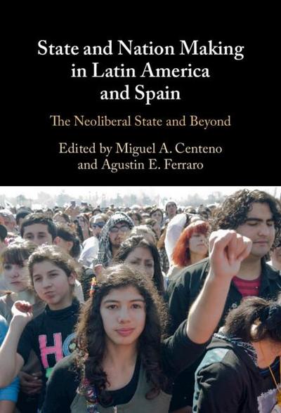 State and Nation Making in Latin America and Spain: Volume 3