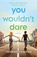 You Wouldn’t Dare