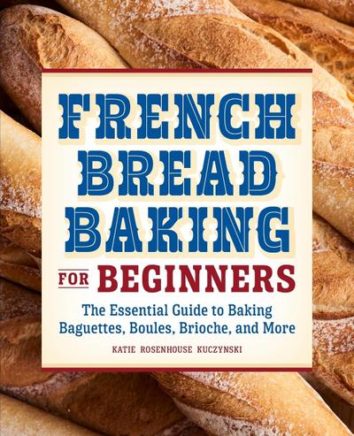 French Bread Baking for Beginners