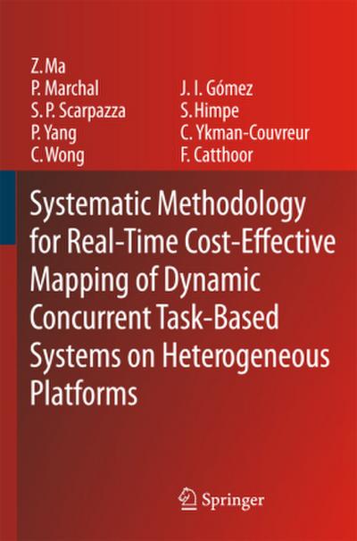 Systematic Methodology for Real-Time Cost-Effective Mapping of Dynamic Concurrent Task-Based Systems on Heterogenous Platforms