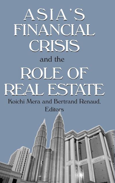 Asia’s Financial Crisis and the Role of Real Estate