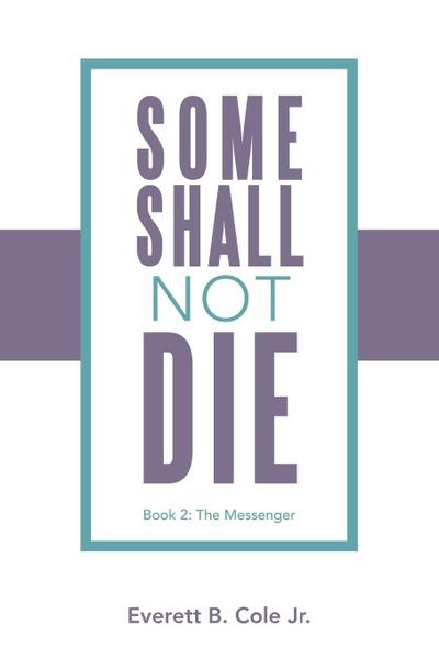 Some Shall Not Die