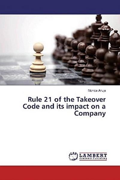 Rule 21 of the Takeover Code and its impact on a Company