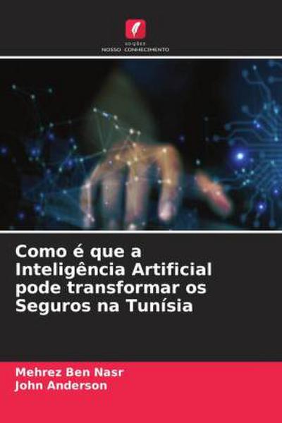 Como é que a Inteligência Artificial pode transformar os Seguros na Tunísia