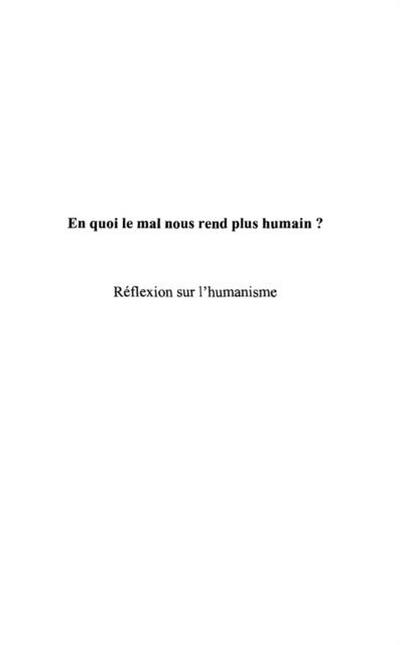 En quoi le mal nous rend plushumain