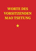 Worte des Vorsitzenden Mao Tsetung