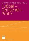 Fußball - Fernsehen - Politik