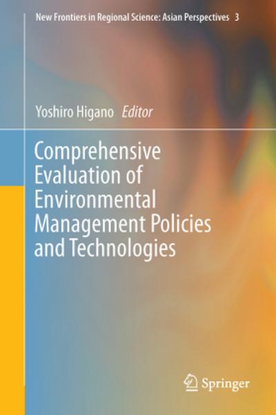 Comprehensive Evaluation of Environmental Management Policies and Technologies