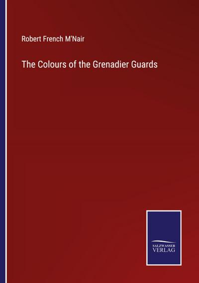The Colours of the Grenadier Guards