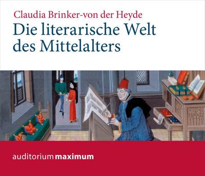 Die literarische Welt des Mittelalters, 2 Audio-CDs