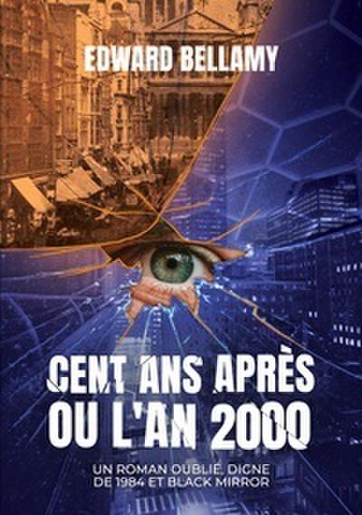 Cent ans après ou l’An 2000