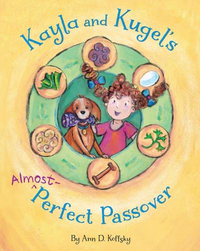 Kayla and Kugel’s Almost-Perfect Passover