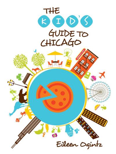Ogintz, E: Kid’s Guide to Chicago