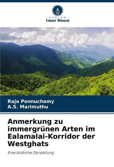 Anmerkung zu immergrünen Arten im Ealamalai-Korridor der Westghats