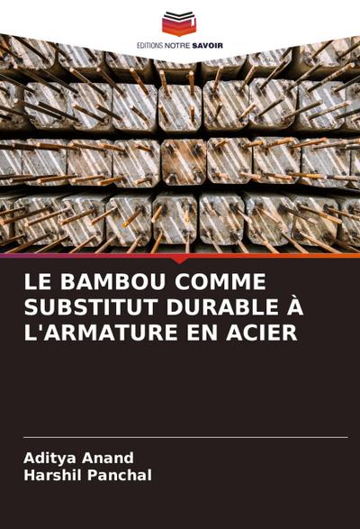 LE BAMBOU COMME SUBSTITUT DURABLE À L’ARMATURE EN ACIER