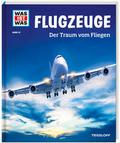 Flugzeuge - Der Traum vom Fliegen