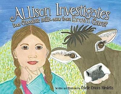 Allison Investigates: Does Chocolate Milk Come from BROWN Cows?