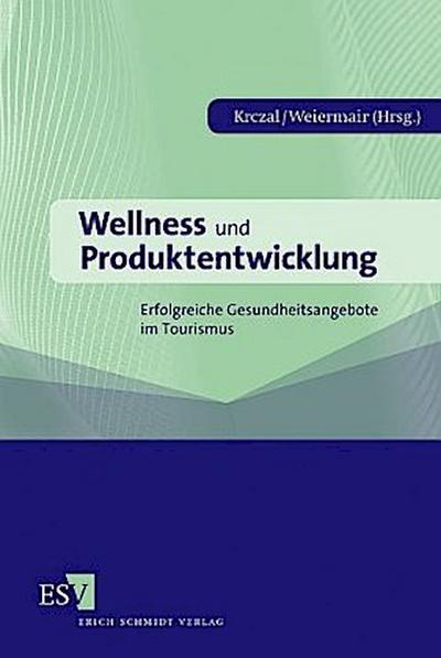 Wellness und Produktentwicklung