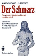 Der Schmerz - Ein vernachlässigtes Gebiet der Medi