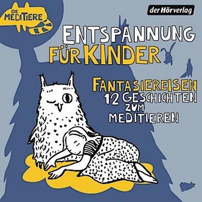 Entspannung für Kinder. Fantasiereisen - 12 Geschichten zum Meditieren, 1 Audio-CD