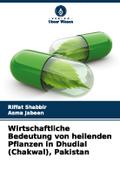 Wirtschaftliche Bedeutung von heilenden Pflanzen in Dhudial (Chakwal), Pakistan