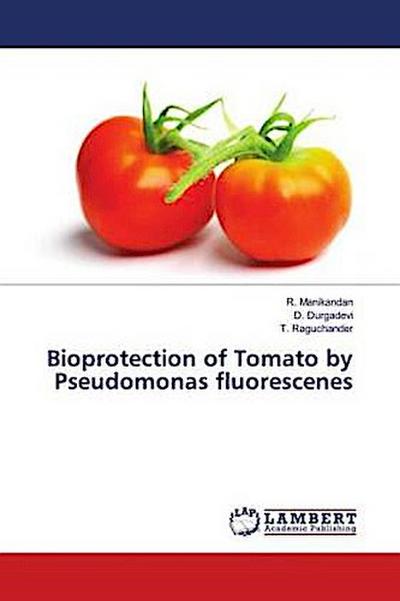 Bioprotection of Tomato by Pseudomonas fluorescenes