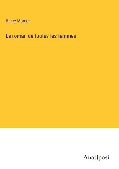 Le roman de toutes les femmes