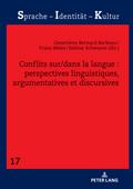 Conflits sur/dans la langue : perspectives linguistiques, argumentatives et discursives