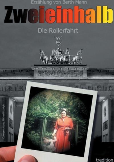 Zweieinhalb   eine Triologie von Berth Mann