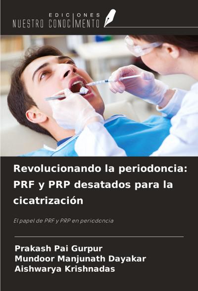 Revolucionando la periodoncia: PRF y PRP desatados para la cicatrización