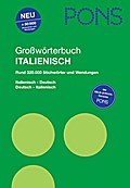 PONS Großwörterbuch Italienisch: Deutsch-Italienisch / Italienisch-Deutsch, Rund 320.000 Stichwörter und Wendungen