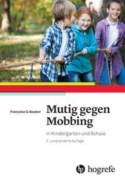 Mutig gegen Mobbing in Kindergarten und Schule