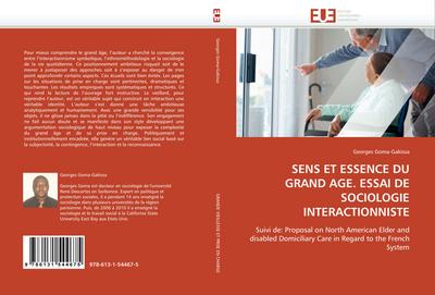 SENS ET ESSENCE DU GRAND AGE. ESSAI DE SOCIOLOGIE INTERACTIONNISTE