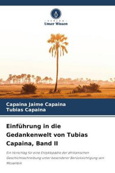Einführung in die Gedankenwelt von Tubias Capaina, Band II