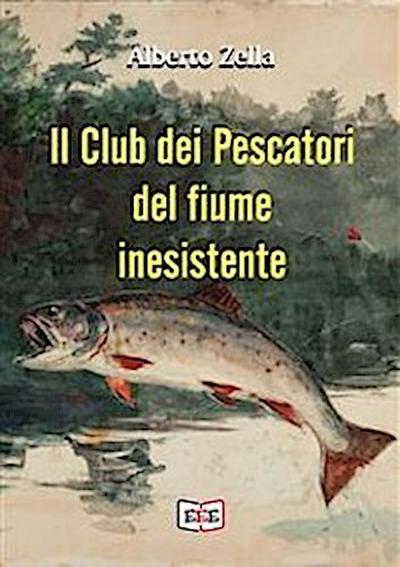 Il club dei pescatori del fiume inesistente