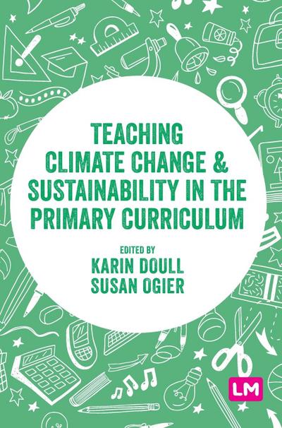 Teaching Climate Change and Sustainability in the Primary Curriculum