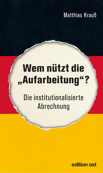 Wem nützt die ’Aufarbeitung’?