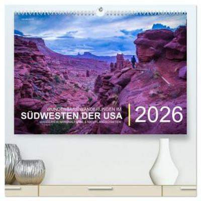 Wunderbare Wanderungen im Südwesten der USA (hochwertiger Premium Wandkalender 2026 DIN A2 quer), Kunstdruck in Hochglanz