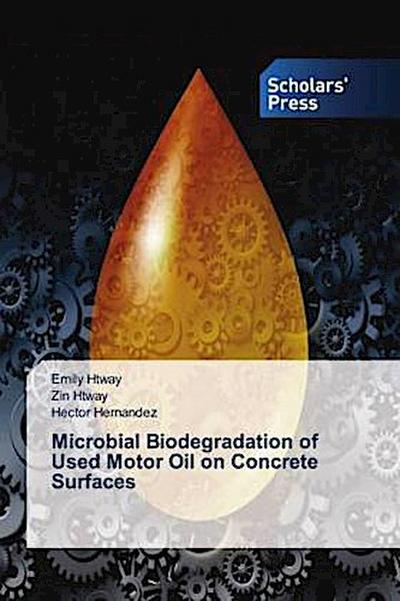 Microbial Biodegradation of Used Motor Oil on Concrete Surfaces